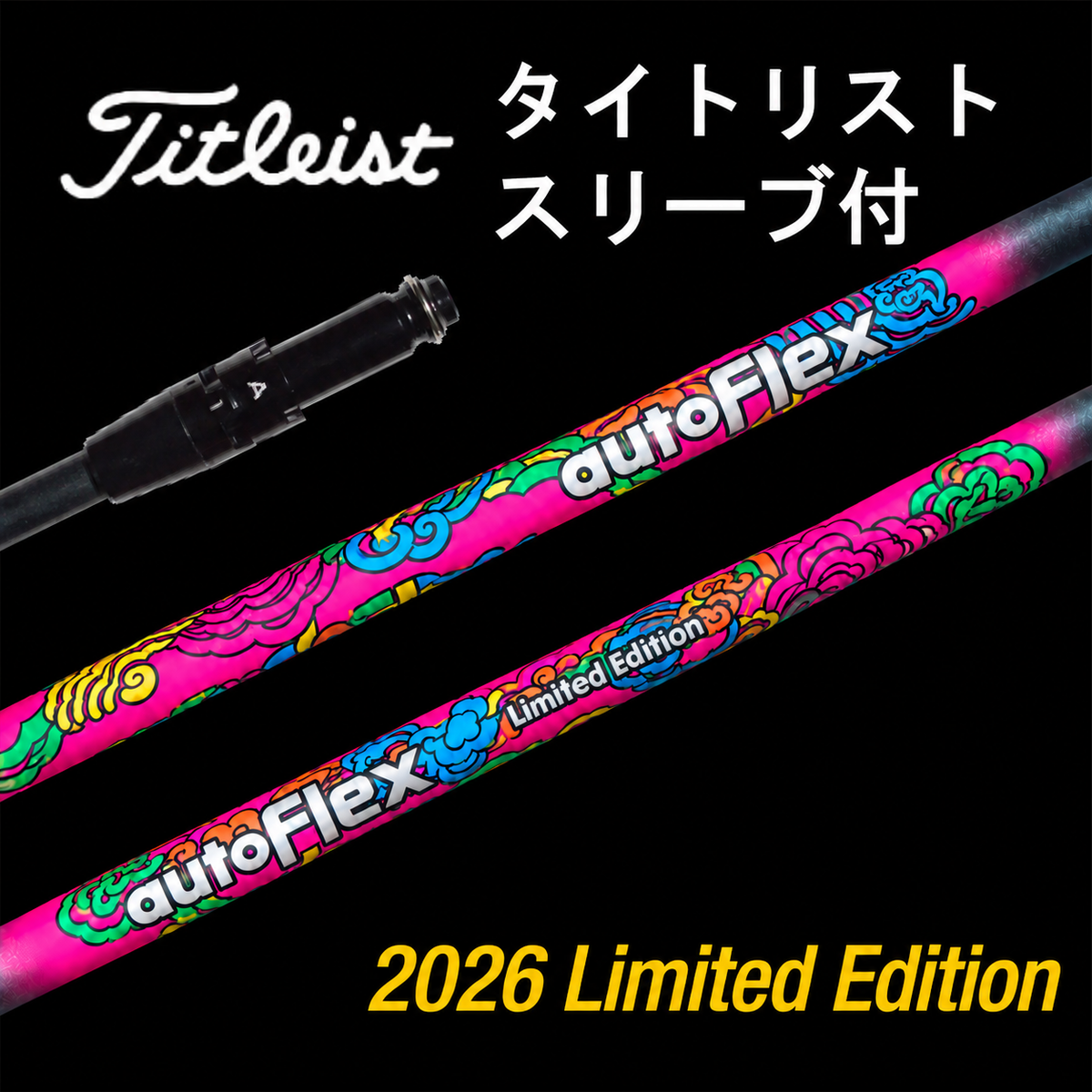 AUTOFLEX 2026Limited Edition shaft Titleist sleeve